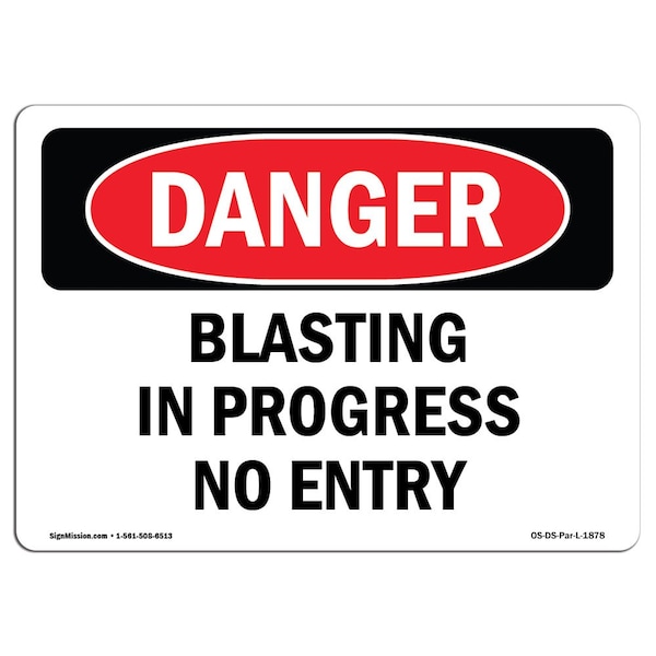 Safety Sign, OSHA Danger, 7" Height, 10" Width, Aluminum, Blasting In Progress No Entry, Landscape